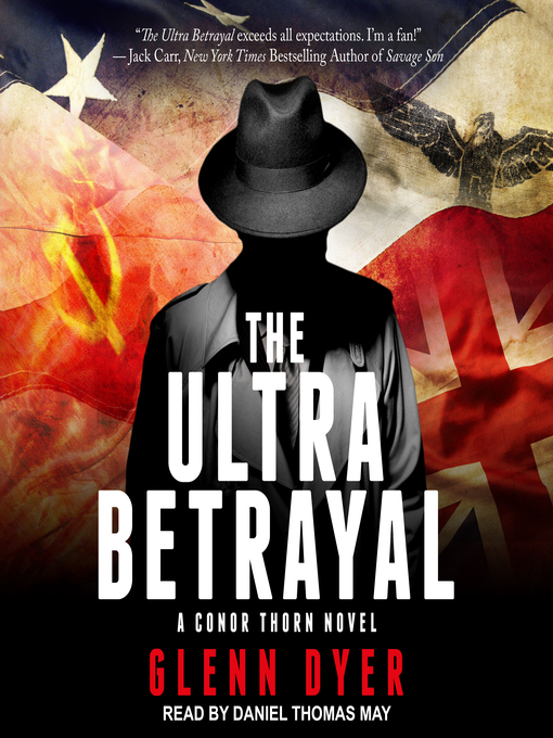 Title details for The Ultra Betrayal by Glenn Dyer - Available